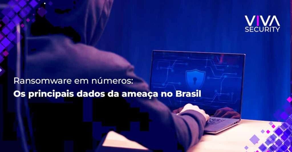 Conheça os dados sobre ransomware no Brasil