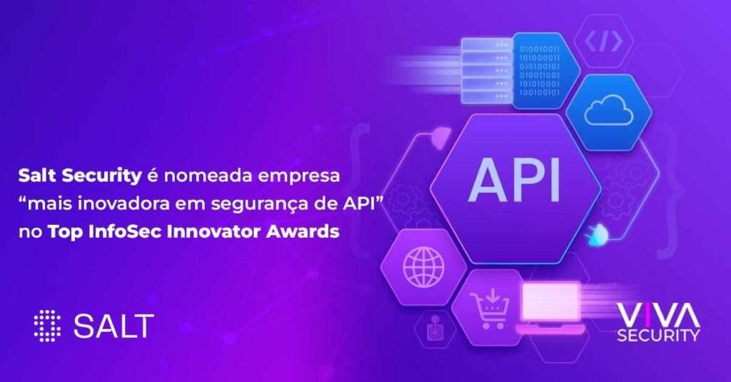 Salt Security é nomeada empresa “mais inovadora em segurança de API” no cobiçado Top InfoSec Innovator Awards de 2023