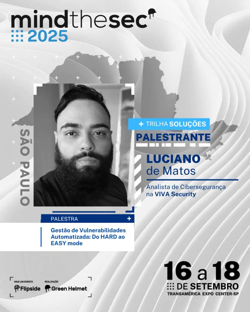 Luciano de Matos, analista de cibersegurança da VIVA, palestrará no Mind The Sec 2025